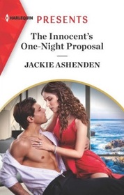 The Innocent's One-Night Proposal (Xenakis Reunion, Bk 1) (Harlequin Presents, No 3990)