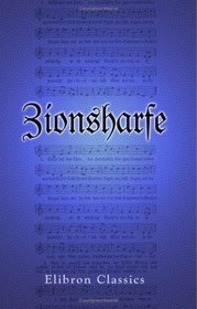 Zionsharfe: Auswahl alter und neuer geistlicher Lieder fr die evangelische Jugend (German Edition)