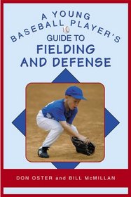 A Young Baseball Player's Guide to Fielding and Defense (Young Player's)
