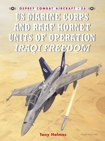 US Marine and RAAF Hornet Units of Operation Iraqi Freedom (Combat Aircraft)