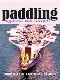 Paddling Against the Current - Chronicles of Cancer and Courage