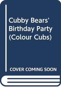 Cubby Bears' Birthday Party (Colour Cubs S)