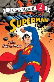 Superman Classic: I Am Superman (I Can Read Book 2)