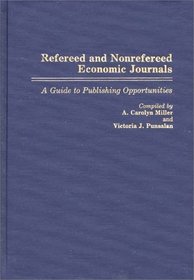 Refereed and Nonrefereed Economic Journals: A Guide to Publishing Opportunities