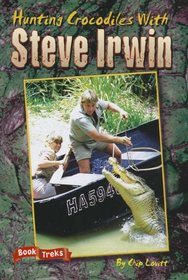 Steve Irwin: Meet the Crocodile Hunter (Book Treks)