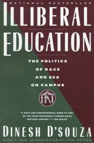 Illiberal Education: The Politics of Race and Sex on Campus