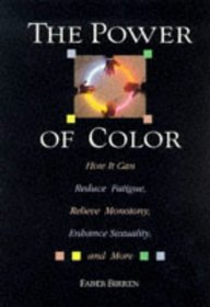 The Power Of Color: How It Can Reduce Fatigue, Relieve Monotony, Enhance Sexuality and More