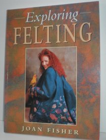 Exploring Felting