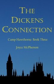 The Dickens Connection (Camp Hawthorne Series) (Volume 3)