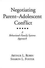 Negotiating Parent-Adolescent Conflict: A Behavioral-Family Systems Approach