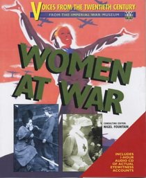 Women at War (Voices from the Twentieth Century)
