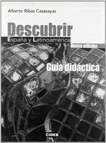 Descubrir Espana y Latinoamerica Guia (Civilizacion) (Spanish Edition)