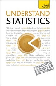 Understand Statistics: A Teach Yourself Guide (Teach Yourself: General Reference)