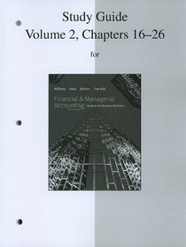 Study Guide, Volume 2, Chapters 16-26 to accompany Financial Accounting and Financial & Managerial Accounting