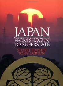 Japan From Shogun to Superstate