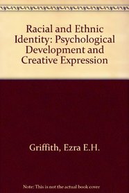 Racial and Ethnic Identity: Psychological Development and Creative Expression