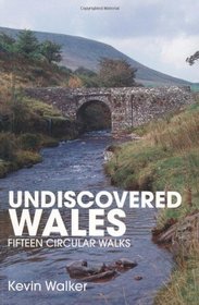 Undiscovered Wales: Fifteen Circular Walks