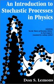 An Introduction to Stochastic Processes in Physics (Johns Hopkins Paperback)