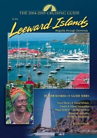 The Cruising Guide to the Leeward Islands: 2004-2005