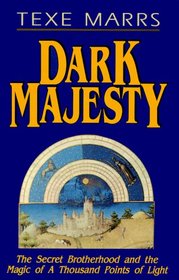 Dark Majesty: The Secret Brotherhood and the Magic of a Thousand Points of Light
