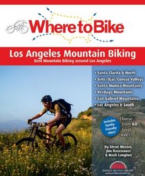 Where to Bike Los Angeles Mountain Biking: Best Mountain Biking in City and Surrounds