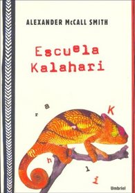 Escuela Kalahari (The Kalahari Typing School for Men (No 1 Ladies Detective Agency, Bk 4) (Spanish Edition)