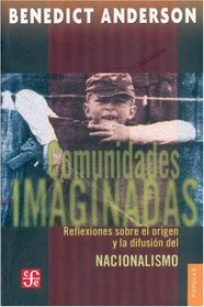 Comunidades imaginadas. Reflexiones sobre el origen y la difusion del nacionalismo (Poltica) (Spanish Edition)