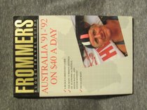 Frommer's Dollar-A-Day Australia $40 a Day, 1991-1992