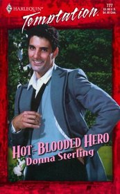 Hot-Blooded Hero (Sweet Talkin' Guys) (Harlequin Temptation, No 777)