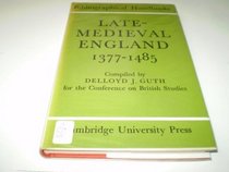 Late Medieval England 1377-1 (Conference on British Studies Bibliographical Handbooks)