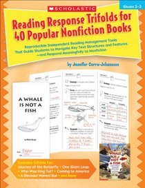 Reading Response Trifolds for 40 Popular Nonfiction Books: Grades 2-3: Reproducible Independent Reading Management Tools That Guide Students to ... Respond Meaningfully to Nonfiction