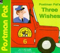 Postman Pat's Three Wishes (Postman Pat Beginner Readers)