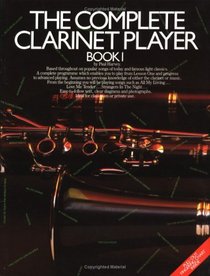 Complete Clarinet Player Book 1 (Complete Clarinet Player)