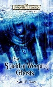 The Shield of Weeping Ghosts: The Citadels