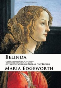 Belinda : Contains the Complete Text of the Controversial Original First Edition