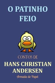 O Patinho Feio (Contos de Hans Christian Andersen) (Volume 10) (Portuguese Edition)
