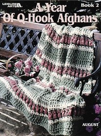 A Year Of Q-Hook Afghans, Book 2  (Leisure Arts #3043)