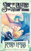 Ship of Destiny (Liveship Traders, Bk 3)