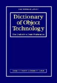 Dictionary of Object Technology: The Definitive Desk Reference