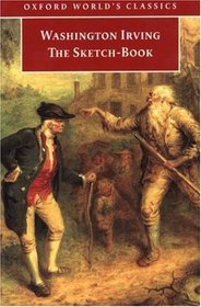 The Sketch-Book of Geoffrey Crayon, Gent. (Oxford World's Classics)