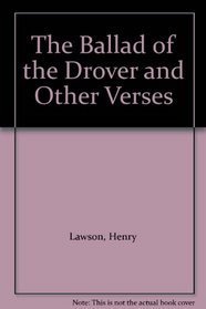 The Ballad of the Drover and Other Verses