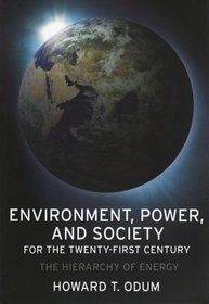 Environment, Power and Society for the Twenty-First Century: The Hierarchy of Energy