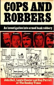 Cops and robbers: An investigation into armed bank robbery