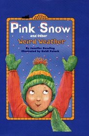 Pink Snow and Other Weird Weather (All Aboard Reading Level 2)