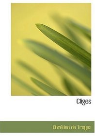 Cliges (Large Print Edition)