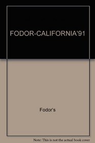 FODOR-CALIFORNIA'91 (Fodor's California)