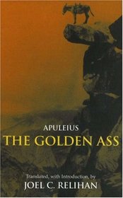 The Golden Ass: Or, a Book of Changes