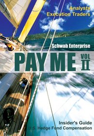 Pay Me II - Insider's Guide: U.S. Hedge Fund Compensation, Analysts and Execution Traders