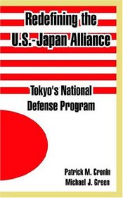 Redefining The U.S.-Japan Alliance: Tokyo's National Defense Program