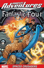 Marvel Adventures Fantastic Four, Vol 10: Spaced Crusaders